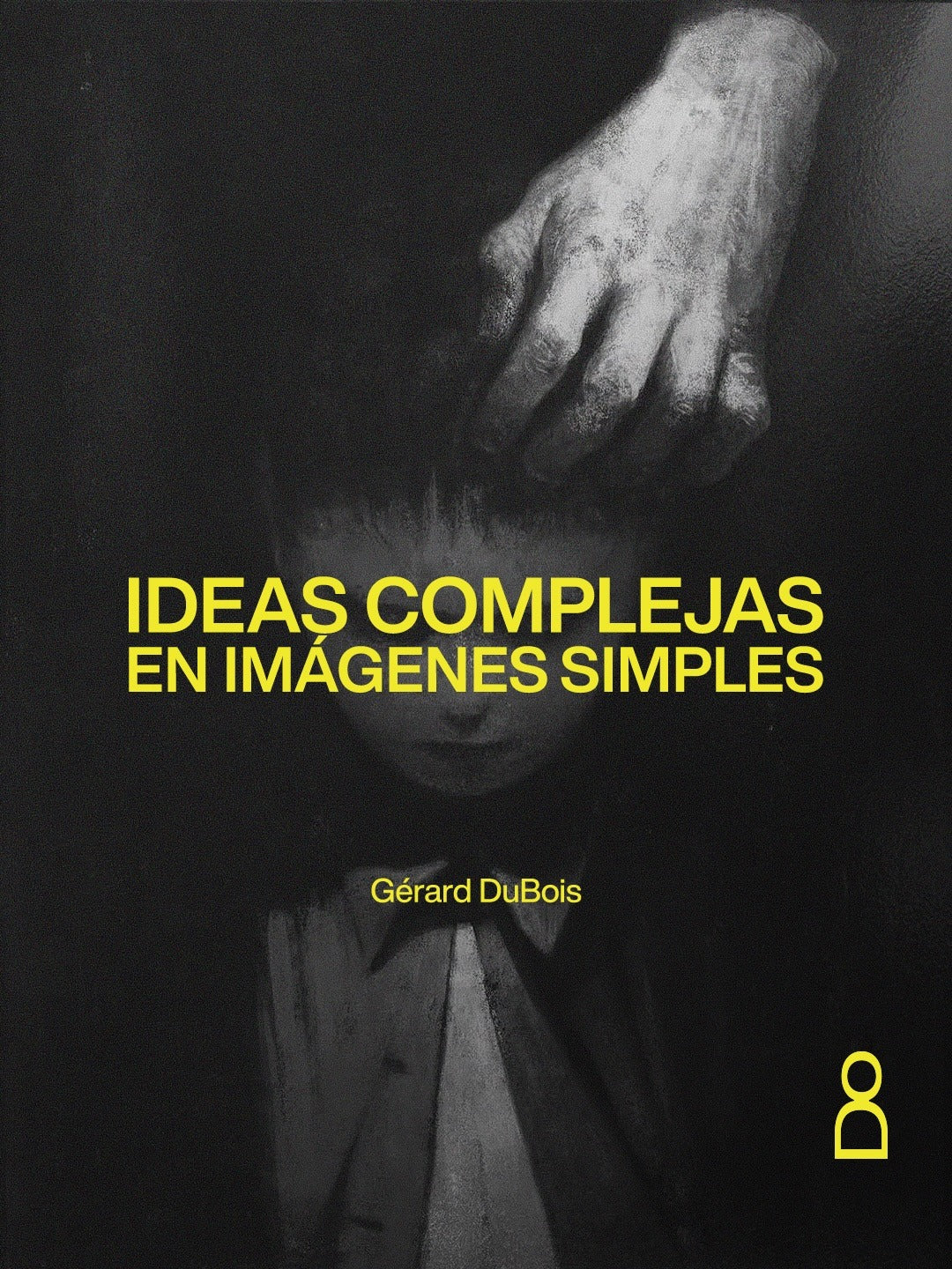 una imagen de Gérard DuBois puede explicar una idea completa con pocos elem...