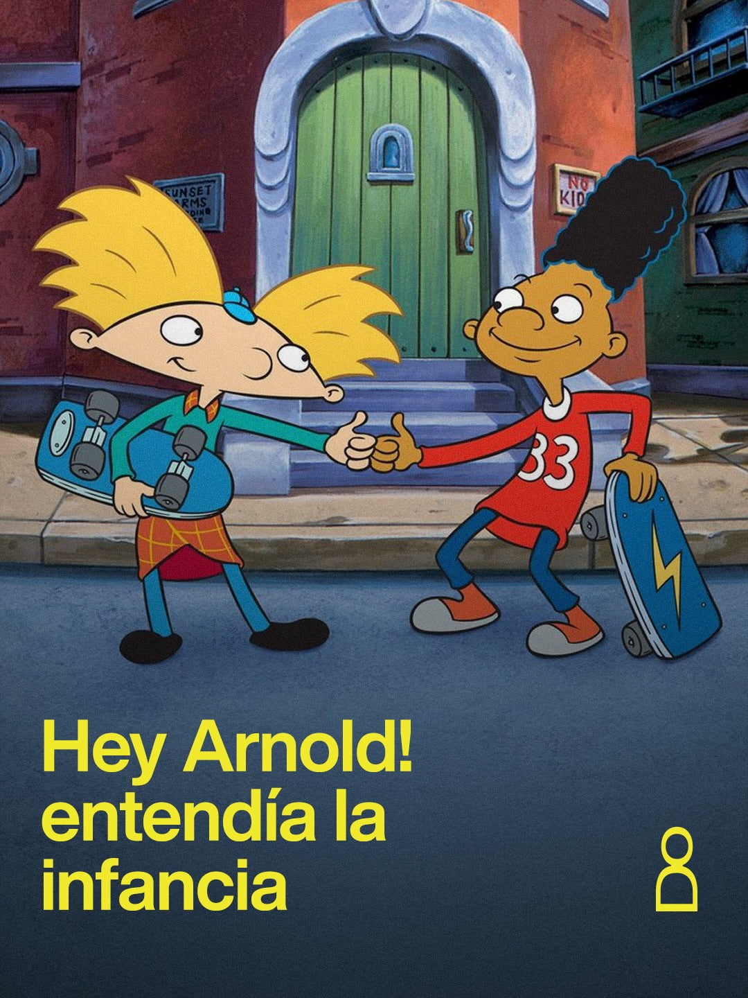 Hey Arnold! entendía que la infancia también podía ser incómoda, solitaria...