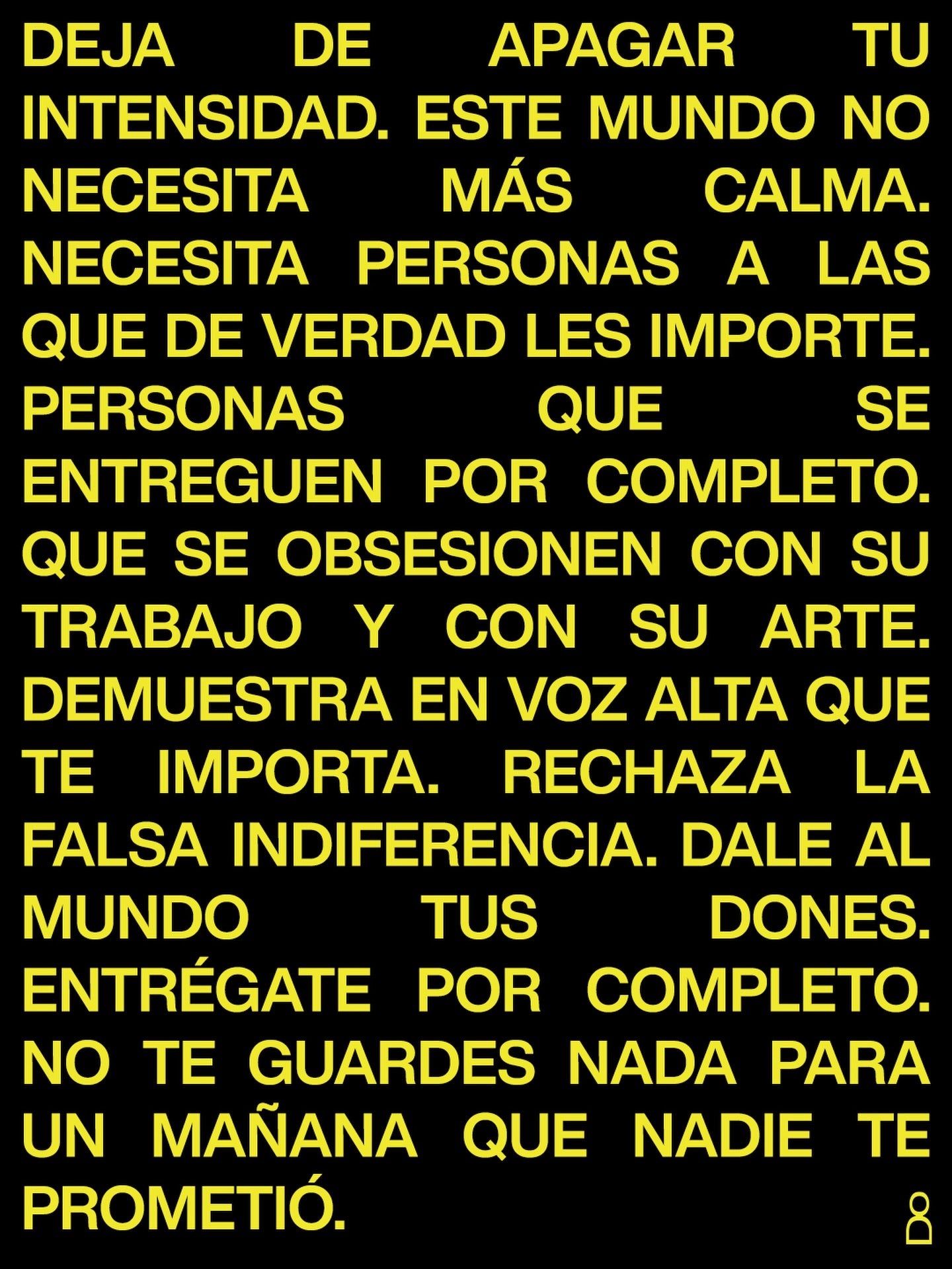 yo ya no voy a bajar mi intensidad para incomodar menos. cuando algo me imp...
