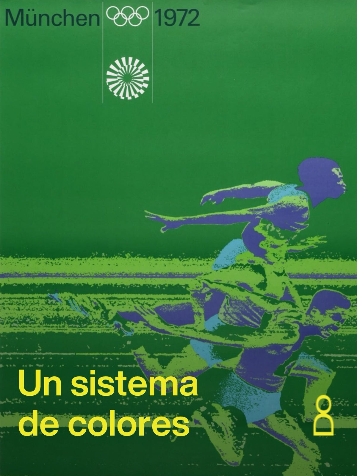 Otl Aicher no eligió los colores de Múnich 1972 por estética, los eligió co...